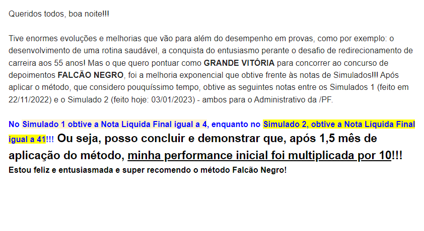 Relato escrito de Débora: aos 55 anos, descreve evolução na rotina e nas notas dos simulados para o administrativo da PF após aplicar o método Falcão Negro. É uma experiência individual em simulados.